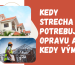 Oprava strechy alebo kedy strechu vymeniť?