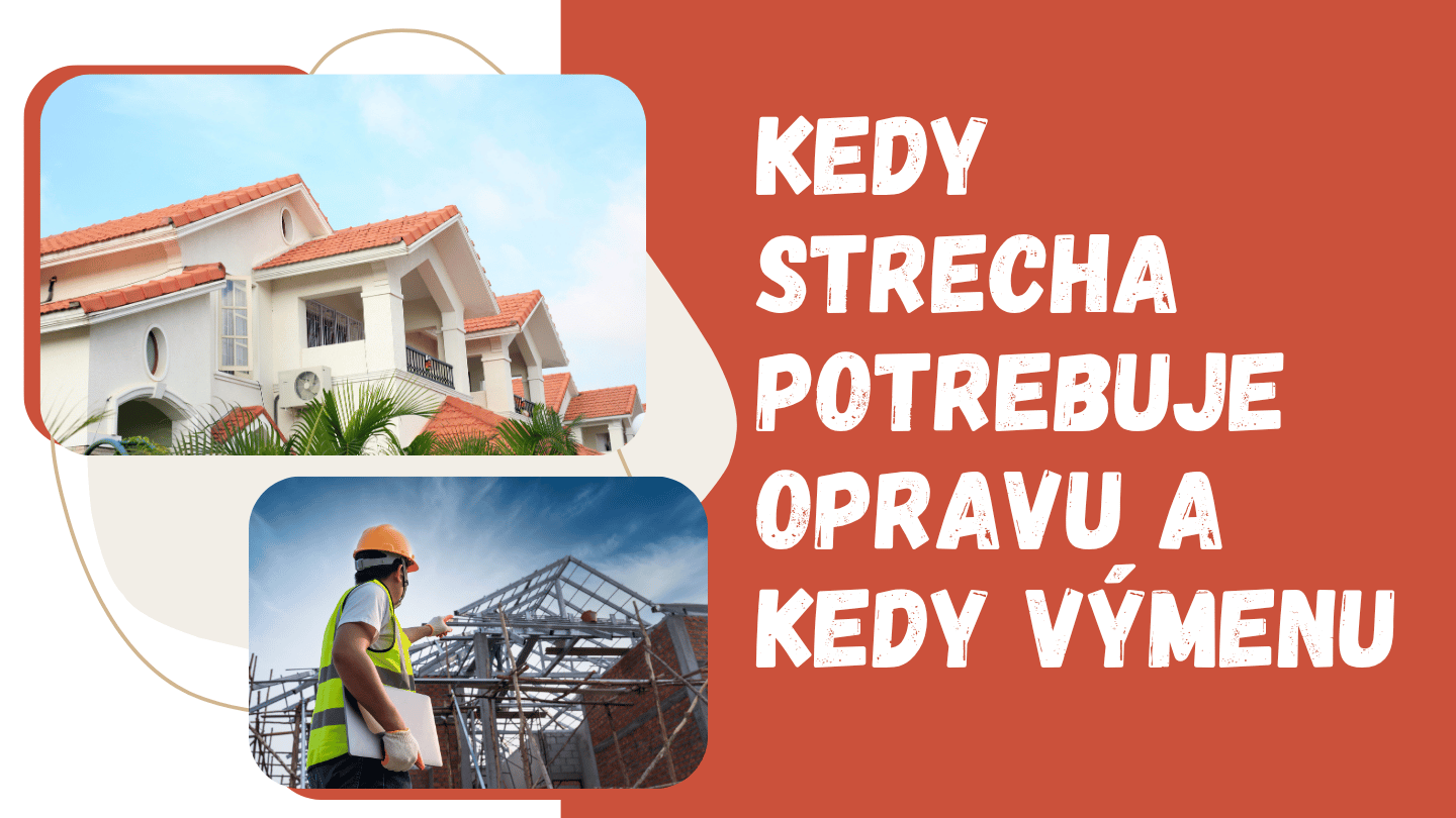 Oprava strechy alebo kedy strechu vymeniť?