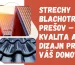 Strechy Blachotrapez Prešov – Kvalita a Dizajn pre Váš Domov